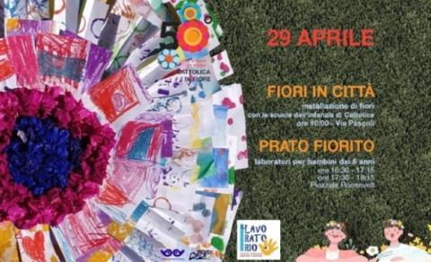 29 aprile in via Pascoli ore 10:00 Fiori in città, installazione - in piazzale Roosevelt ore 16:30-17:30 Prato fiorito Laboratori pittorici