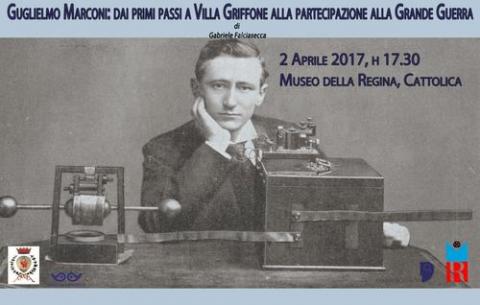 Guglielmo Marconi Grande Guerra museodellaregina cattolica falciasecca
