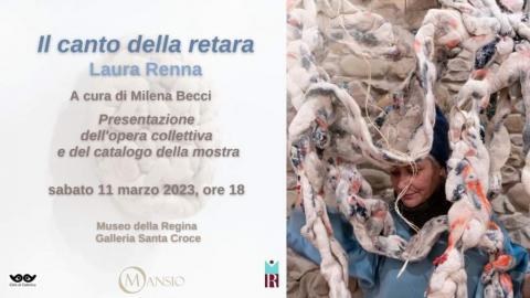 Laura Renna, Milena Becci, arte, Galleria Santa Croce, Cattolica, Il canto della Retara