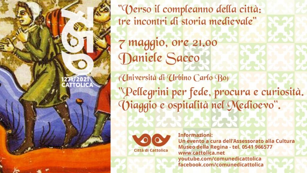 Daniele Sacco - “Pellegrini per fede, procura e curiosità. Viaggio e ospitalità nel Medioevo” 