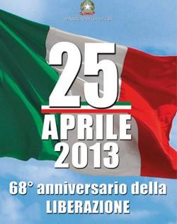 25 aprile 1945 - 25 aprile 2013. 68° anniversario della Liberazione  dell'Italia dai nazi-fascisti. 