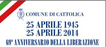 25 APRILE 2014 - 69° ANNIVERSARIO DELLA LIBERAZIONE