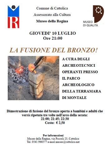 Un'estate da Regina: la fusione del bronzo; giovedì 10 luglio, a partire dalle 21,00