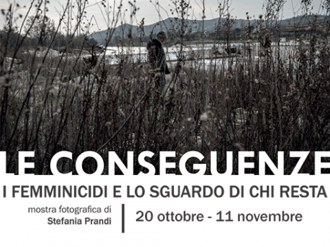 LE CONSEGUENZE - I femminicidi e lo sguardo di chi resta.