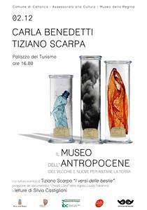 Museo dell'Antropocene Carla benedetti tiziano scarpa premio strega cattolica eventi museo della regina manifesto palazzo del turimo dicembre cultura moresco silivio castiglioni 