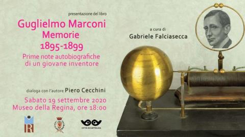 Gugliemo Marconi, memorie, cattolica, radio, gabriele falciasecca, piero cecchini, presentazione volume, museo della regina