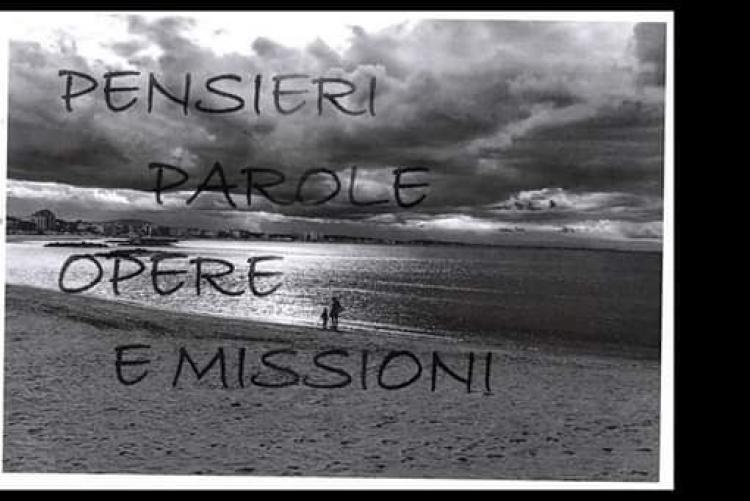 PENSIERI, PAROLE, OPERE E MISSIONI